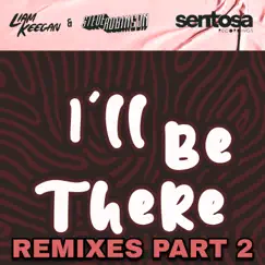 I'll Be There Remixes, Pt. 2 - Single by Liam Keegan & Steve Robinson album reviews, ratings, credits