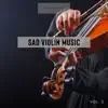 Sad Violin Music Vol. 2 album lyrics, reviews, download