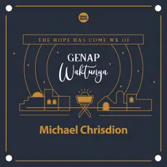 The Hope Has Come 1 / 6 - Genap Waktunya by Michael Chrisdion album reviews, ratings, credits