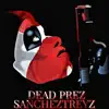 Dead Prez - Single album lyrics, reviews, download