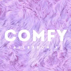 Comfy (Slow Down Remix) Song Lyrics