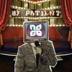 Be Patient - Single by NDGO album reviews, ratings, credits