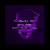 No Haces Na' (Remix) [feat. Yasom & Dcibel] - Single album lyrics, reviews, download