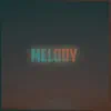 Melody - Single album lyrics, reviews, download