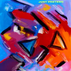 Just Pretend - Single by Antony Plain album reviews, ratings, credits