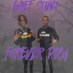 Forever Rich (feat. Chief Stunt) Song Lyrics