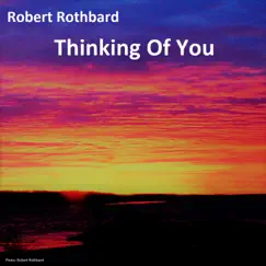 Thinking of You by Robert Rothbard album reviews, ratings, credits