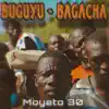 Buguyu Bagacha - Single album lyrics, reviews, download