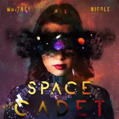 Space Cadet - Single by Whitney Nicole album reviews, ratings, credits