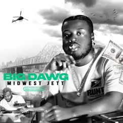 Big Dawg - Single by MidWest Jett album reviews, ratings, credits