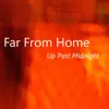 Far From Home - Single album lyrics, reviews, download