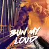 Bun My Loud - Single album lyrics, reviews, download