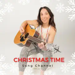 Christmas Time - Single by Song Channel album reviews, ratings, credits