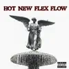 Hot New Flex Flow - Single album lyrics, reviews, download