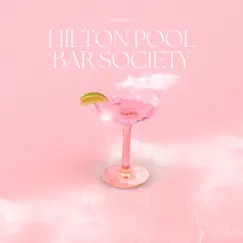 Hilton Pool Bar Society Song Lyrics