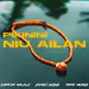 Pikinini Niu Ailan (feat. Nene Morus & Jayrex Suisui) - Single album lyrics, reviews, download