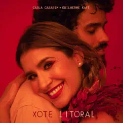 Xote Litoral - Single by Carla Casarim & Guilherme Kafé album reviews, ratings, credits