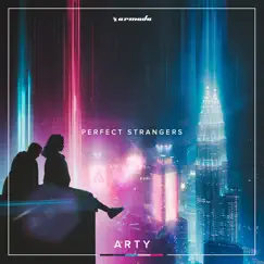 Perfect Strangers - Single by ARTY album reviews, ratings, credits