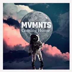 Coming Home - Single by Mvmnts album reviews, ratings, credits
