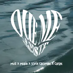 Que Me Hiciste (feat. Crispé) - Single by Mería, Sofia Crombie & Müz album reviews, ratings, credits