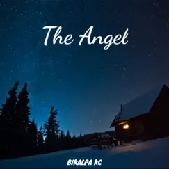 The Angel (A Midnight Confession) - Single by Bikalpa KC album reviews, ratings, credits