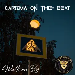 Walk on By - Single by Karizma on the Beat album reviews, ratings, credits