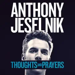 Thoughts and Prayers by Anthony Jeselnik album reviews, ratings, credits
