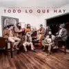 Todo Lo Que Hay - Single album lyrics, reviews, download