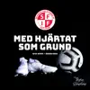 SFIF Hymnen - Med Hjärtat Som Grund (Klubbmix) - Single album lyrics, reviews, download