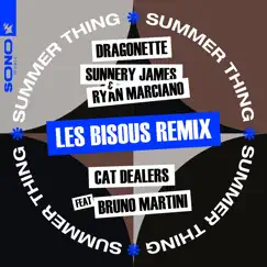 Summer Thing (feat. Bruno Martini) [Les Bisous Remix] - Single by Dragonette, Sunnery James & Ryan Marciano & Cat Dealers album reviews, ratings, credits
