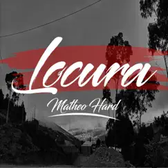 Locura - Single by Matheo Hard album reviews, ratings, credits