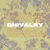 Chivalry - Single album lyrics, reviews, download