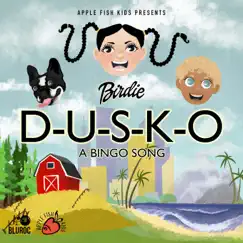 D-U-S-K-O: A Bingo Song (feat. Birdie) Song Lyrics
