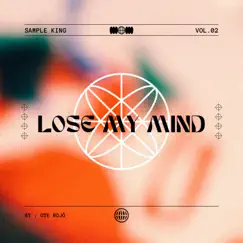 Lose My Mind - Single by OTE Rojó album reviews, ratings, credits