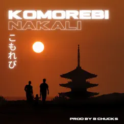 Komorebi - Single by Nakali & B Chucks album reviews, ratings, credits