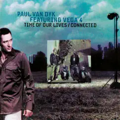 Time Of Our Lives / Connected by Paul van Dyk album reviews, ratings, credits