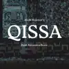 Qissa (feat. Karasama Beats) - Single album lyrics, reviews, download