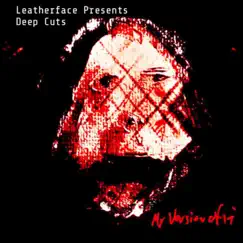 Leatherface Presents Deep Cuts by My Version of It album reviews, ratings, credits