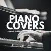 Piano Covers album lyrics, reviews, download