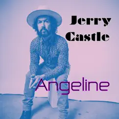 Angeline - Single by Jerry Castle album reviews, ratings, credits