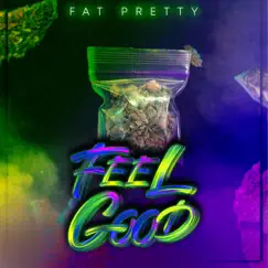Feel Good - Single by Fat Pretty album reviews, ratings, credits