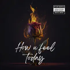 How U Feel Today - Single by King Wavii album reviews, ratings, credits