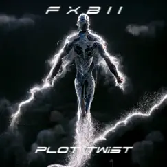 Plot Twist - Single by FXBII album reviews, ratings, credits