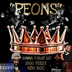 PEONS (feat. 1800 Peezy & 4DG Roc) - Single by Gunna Syrup 127 album reviews, ratings, credits