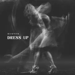 Dress Up by Scotto album reviews, ratings, credits