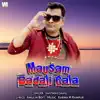 Mausam Badli Gala - Single album lyrics, reviews, download