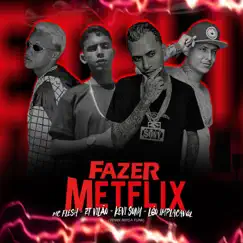 Fazer Metflix (Remix) - Single by Kevi Sony, Léo Implacável, MC Flesh & rt vilão album reviews, ratings, credits
