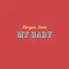 My Baby - Single album lyrics, reviews, download