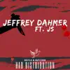 Jeffrey Dahmer (feat. JS ZNM) - Single album lyrics, reviews, download