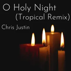O Holy Night (Tropical House Remix) Song Lyrics